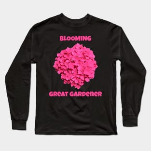 Blooming Great Gardener Long Sleeve T-Shirt